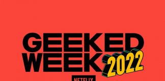 Netflix Geeked Week